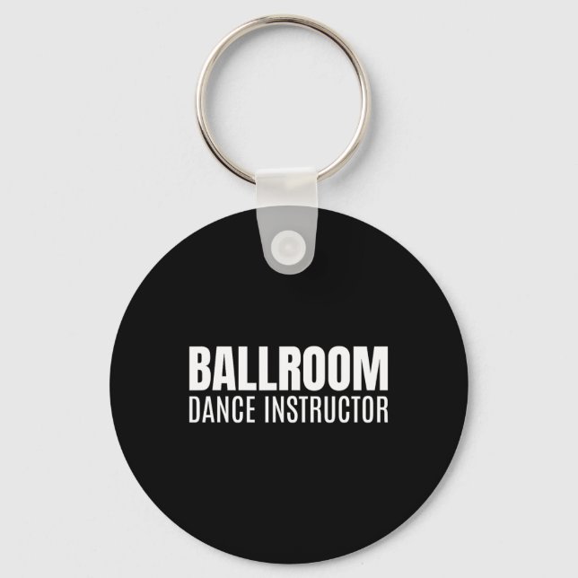 Ballroom Dance Instructor  Keychain (Front)