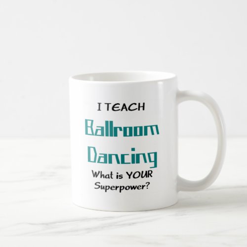 ballroom dance teach coffee mug