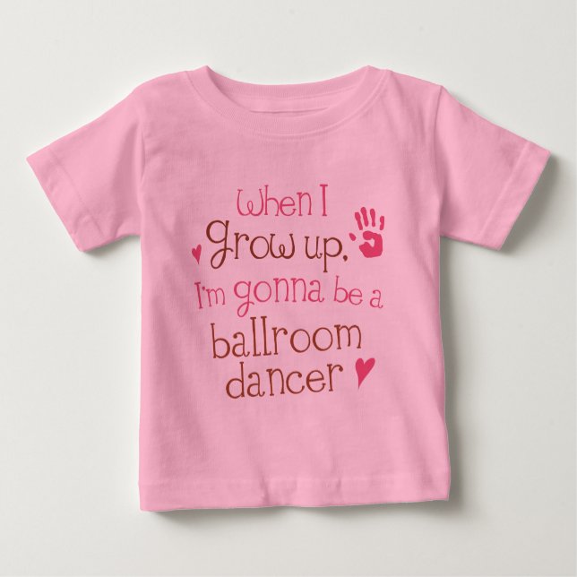 Ballroom Dancer (Future) Infant Baby T-Shirt (Front)
