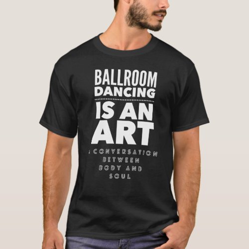 Ballroom Dancing Gift for Ball Room Dance Teacher T_Shirt
