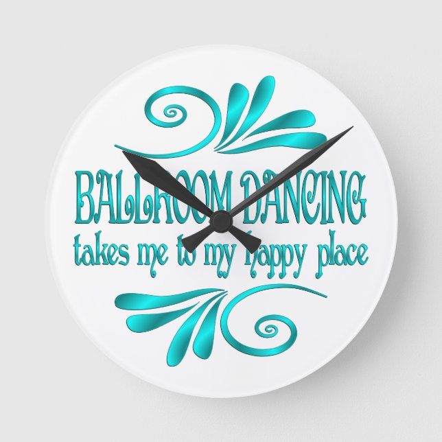 Ballroom Dancing Happy Place Round Clock (Front)