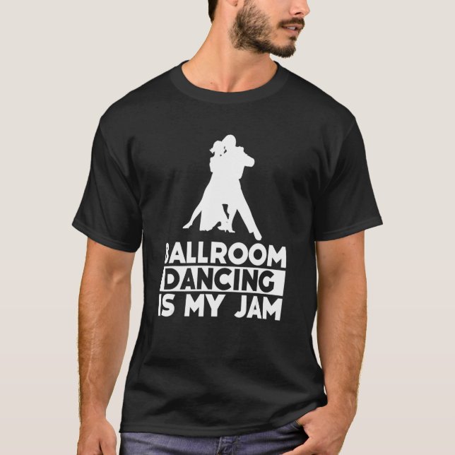 Ballroom Dancing Partner Line Of Dance Ballet Danc T-Shirt (Front)