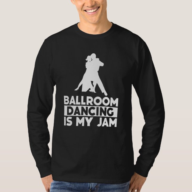 Ballroom Dancing Partner Line Of Dance Ballet Danc T-Shirt (Front)
