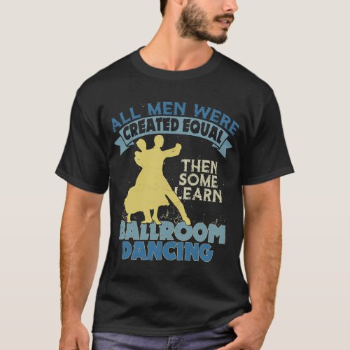 Ballroom Dancing Problem Instructor Dance Partner  T_Shirt
