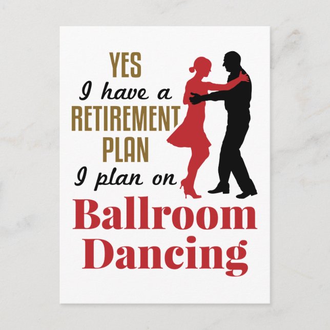 Ballroom Dancing Retirement Plan Funny Dancer Postcard (Front)