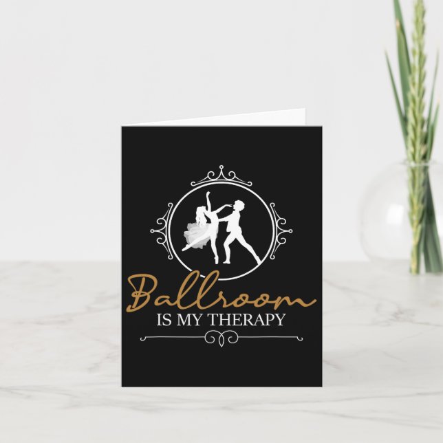 Ballroom Is My Therapy - Dancing Partner Couple Da Card (Front)