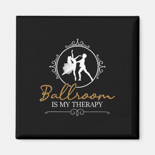 Ballroom Is My Therapy - Dancing Partner Couple Da Magnet