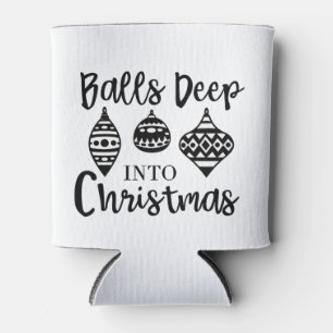 Balls Deep Into Christmas Funny Christmas Xmas  Can Cooler