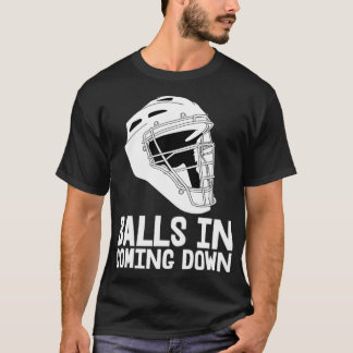 Balls In Coming Down Baseball baseball apparell  T-Shirt