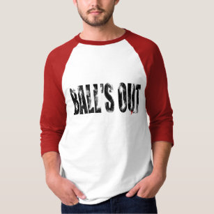 balls out t shirt