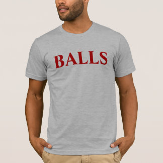 BALLS T-Shirt