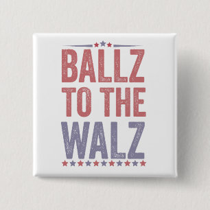 Ballz To the Walz Harris Walz Election 2024 Button