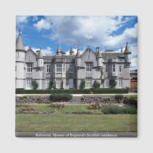 Balmoral Queen of Englands Scottish residence Magnet