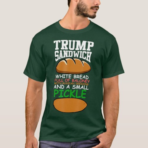 Baloney Sandwich Small Pickle Anti Trump Dump 86 T_Shirt