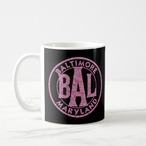 Baltimore BAL Circle Sign Distressed Pink Print  Coffee Mug
