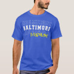 Baltimore city Maryland Baltimore MD T-Shirt