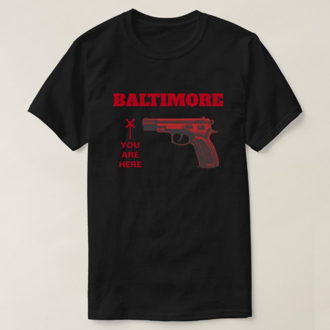 Baltimore Gun Violence T-Shirt (Design Front)