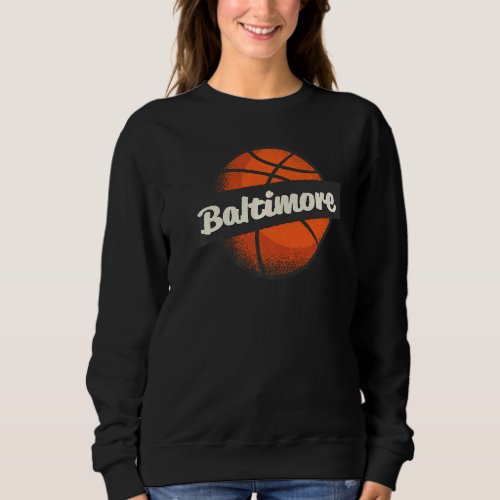 Baltimore Hometown Basketball Player Sports Sweatshirt