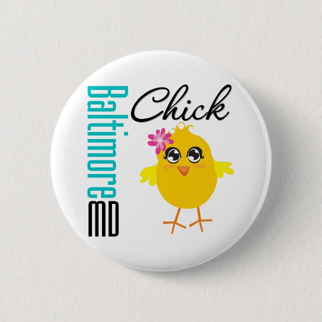 Baltimore MD Chick Button (Front)