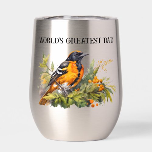 Baltimore Oriole Worlds Greatest Dad Thermal Wine Tumbler
