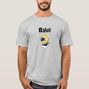Balut egg duck embryo egg protein Filipino T-Shirt