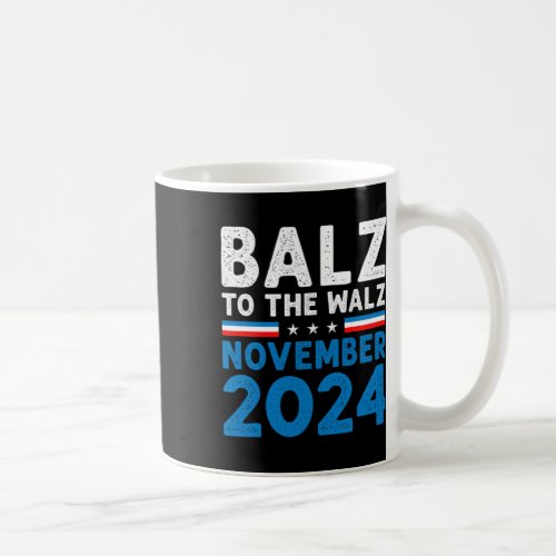 Balz To The Walz Kamala Harris Tim Walz 2024  Coffee Mug