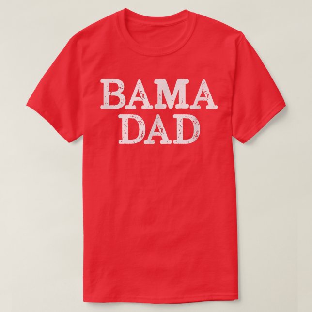 Bama Dad Alabama Father  T-Shirt (Design Front)