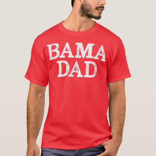 Bama Dad Alabama Father  T-Shirt