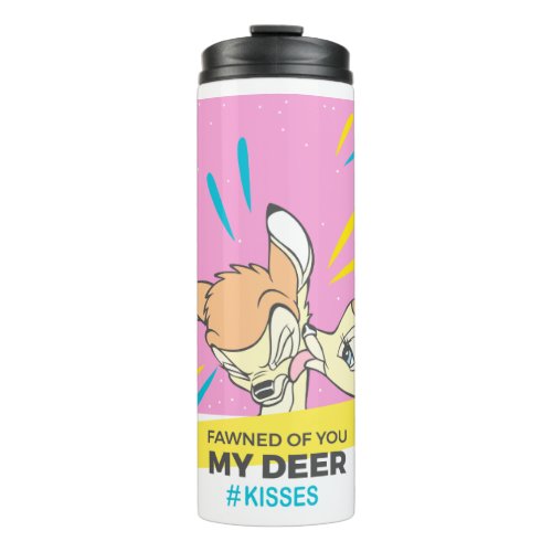 Bambi  Faline Fawned Of You My Deer Thermal Tumbler