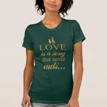 Bambi & Father "love Is A Song That Never Ends" T-shirt by bambi at Zazzle