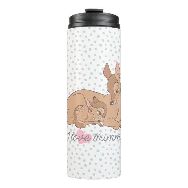 Bambi | I Love Mummy Thermal Tumbler (Front)