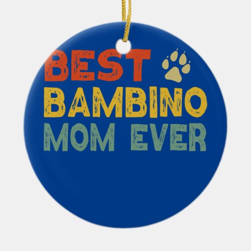 Bambino Cat Mom Owner Breeder Lover Kitten  Ceramic Ornament
