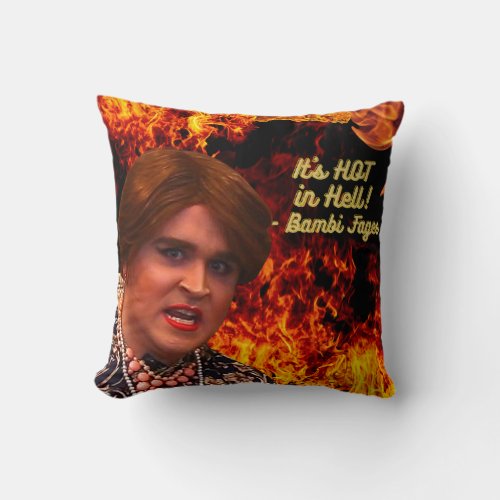 Bambis Hot In Hell Throw Pillow