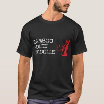 Bamboo House Of Dolls Men's T-shirt - Black by SandmanSlimStore at Zazzle
