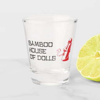 Bamboo House of Dolls Shot Glass