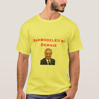 Bamboozled by Bernie T-Shirt