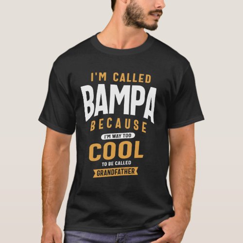 Bampa _ Cooler than a Grandfather More than a Dad T_Shirt