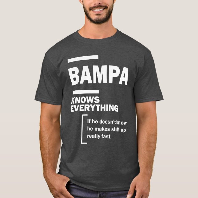 Bampa Knows Everything - Fathers Day Gift T-Shirt (Front)