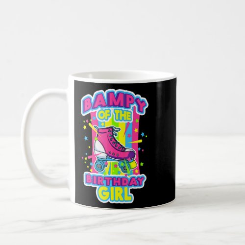 Bampy Of The Birthday Girl Roller Skates Bday Skat Coffee Mug
