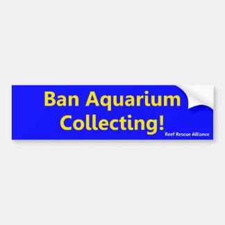 Ban Aquarium Collecting Bumper Sticker