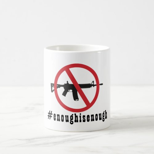 Ban AR_15 Enough Is Enough  Coffee Mug