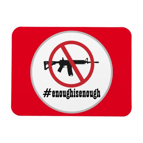 Ban AR_15 Enough Is Enough  Magnet