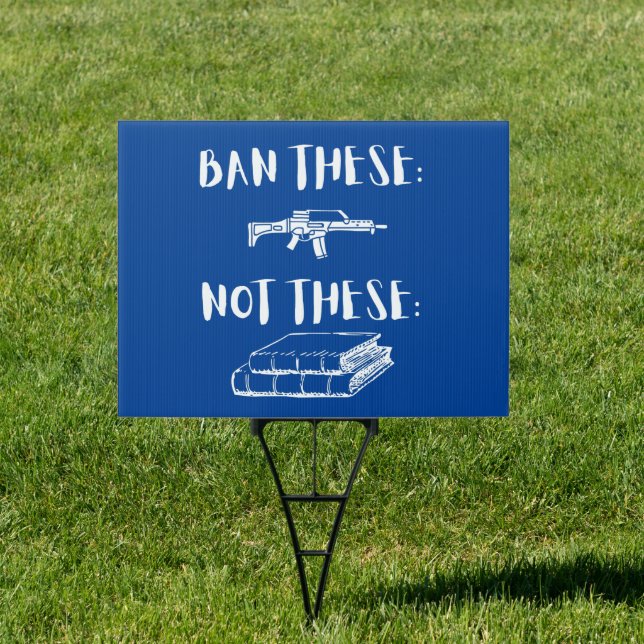 Ban Assault Rifles Not Books Yard Sign (Insitu)