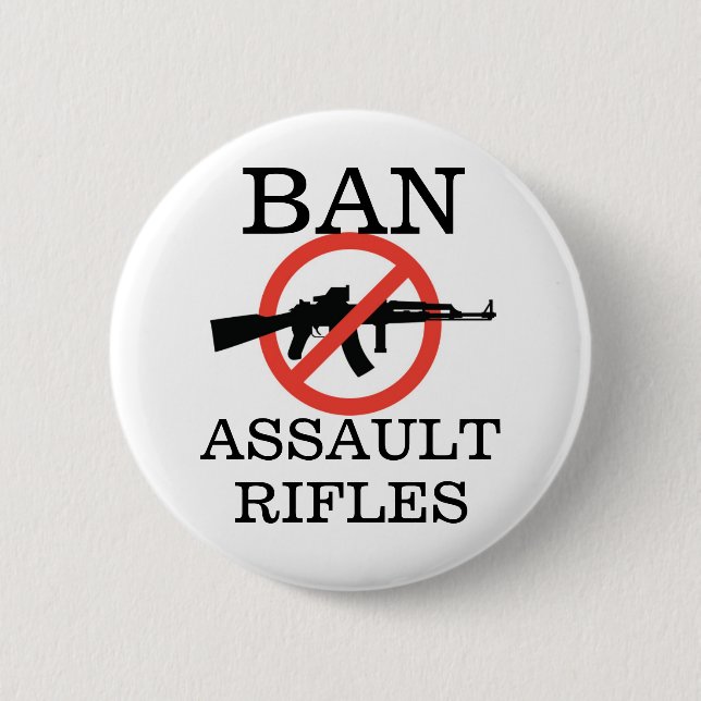 Ban Assault Rifles Pinback Button (Front)