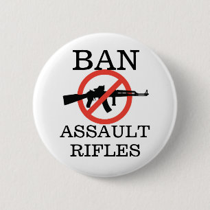 Ban Assault Rifles Pinback Button