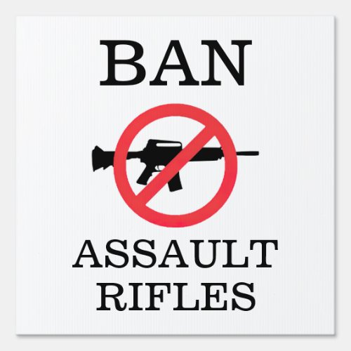 Ban Assault Rifles  Sign