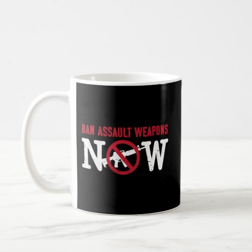 Ban Assault Weapon Anti Gun School Walkout Coffee Mug