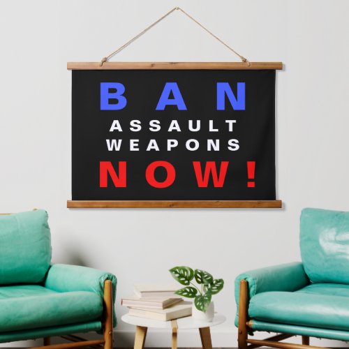 Ban Assault Weapons Now Gun Reform Protest Hanging Tapestry