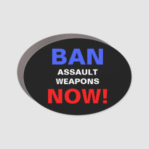 Ban Assault Weapons Now! Gun Safety Protest  Car Magnet