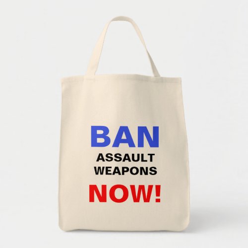 Ban Assault Weapons Now Protest Against Guns Tote Bag